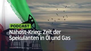 Nahost-Krieg: Zeit der Spekulanten in Öl und Gas