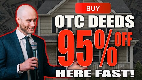 Buy OTC Tax Deeds 95% Off Here Fast!