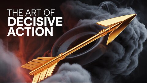 The Art of Decisive Action | How to Make Bold Choices & Win in Life 💡🔥