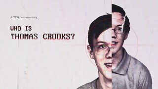 Who Is Thomas Crooks?