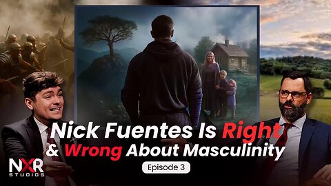 Nick Fuentes x Joel Webbon Interview #3: NICK FUENTES IS RIGHT & WRONG ABOUT MASCULINITY
