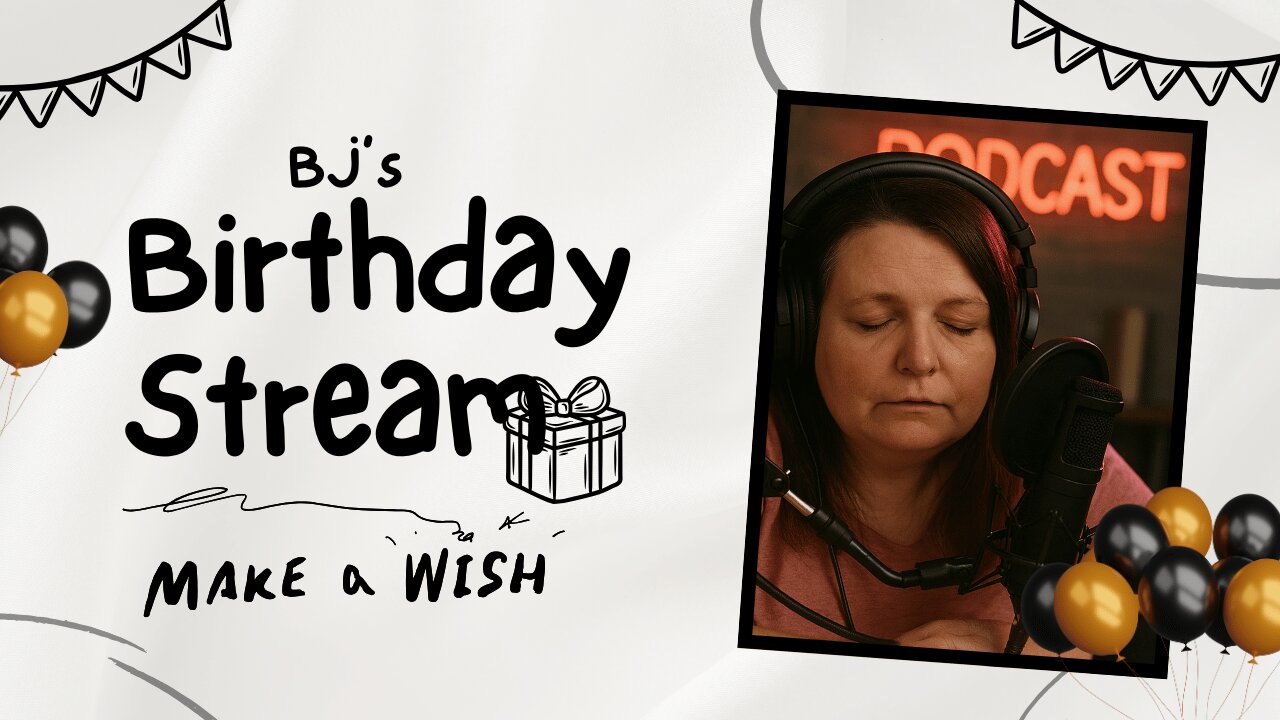 BJ'S BIRTHDAY STREAM