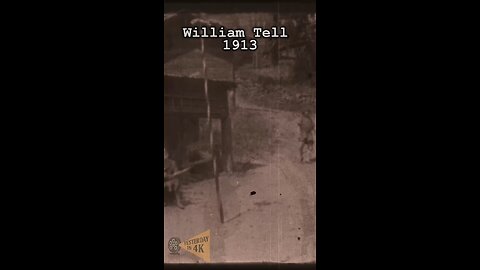 William Tell 1913 Restored HD