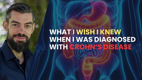 What I Wish I Knew When I Was Diagnosed with Crohn’s Disease