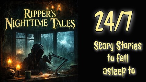 24/7 Stream of Scary Stories to fall asleep to