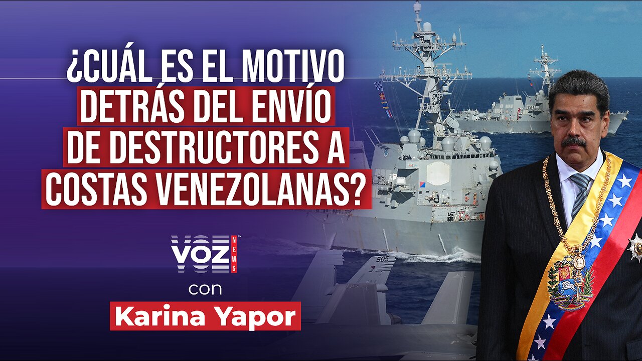 ¿Cuál es el motivo detrás del envío de destructores a costas venezolanas?
