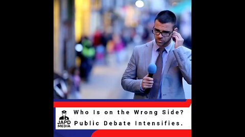 Who Is on the Wrong Side? Public Debate Intensifies #WhoIsOnTheWrongSide #japd