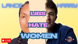 Libs Hate Women