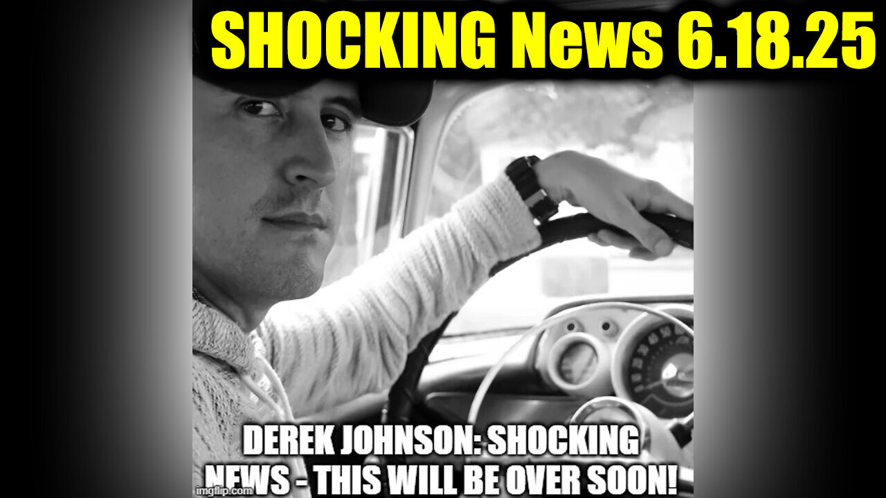 Derek Johnson SHOCKING News 6.18.25 - GAME OVER! This Will be Over Soon
