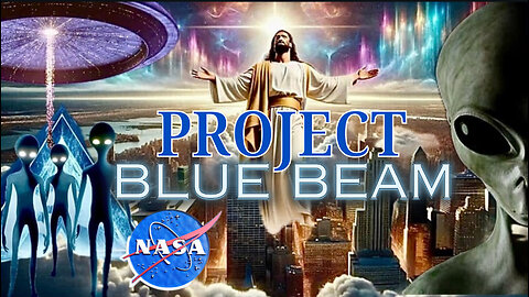 Project Blue Beam EXPOSED: NASA's Fake Alien Invasion & Vatican's Staged Second Coming
