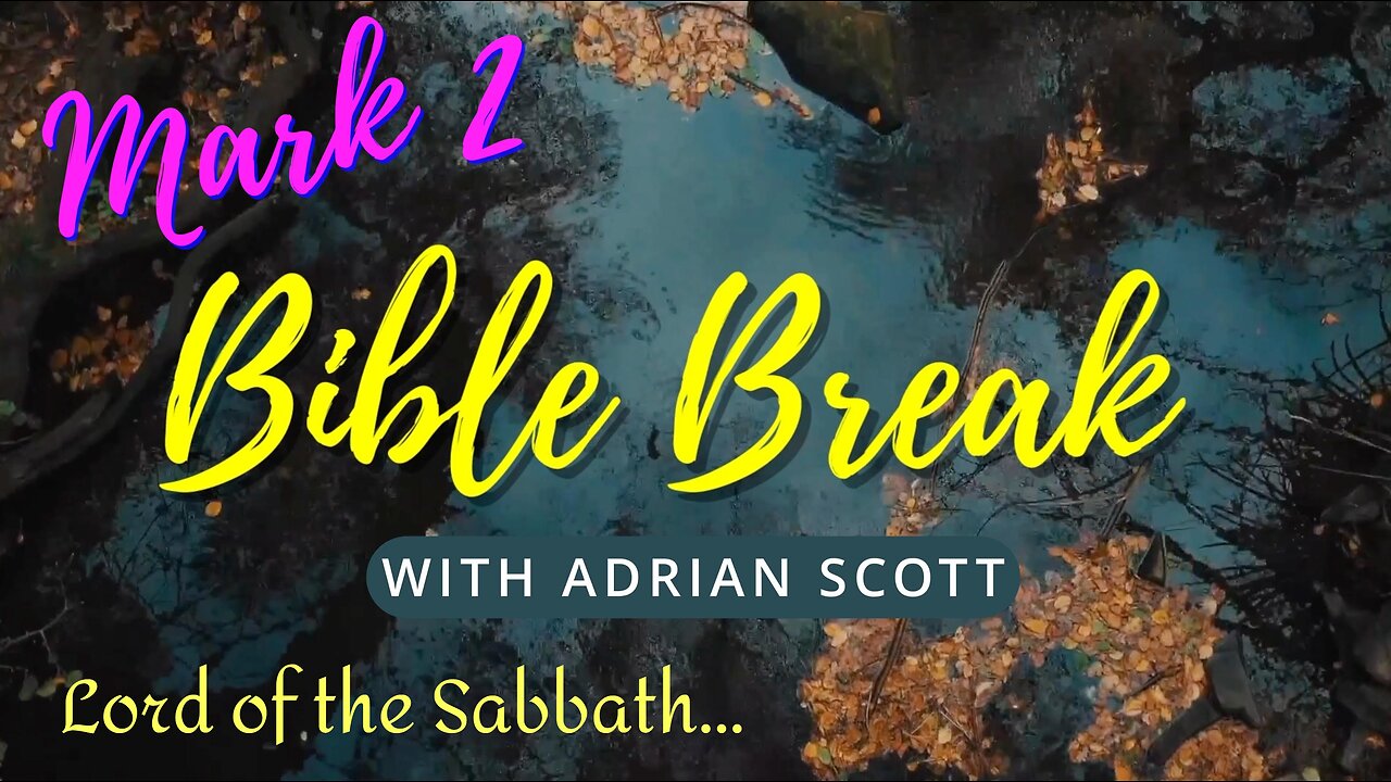 Mark 2 - Bible Break With Adrian Scott - Truth And Testimony The Broadcast