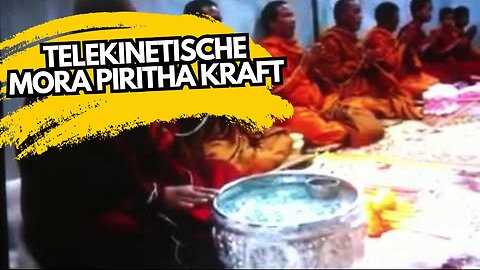 Die wahre telekinetische Mora Piritha Kraft der Mönche