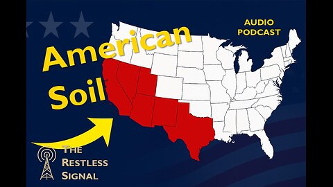 08 American Soil: The Truth About the Southwest and the Mexican-American War