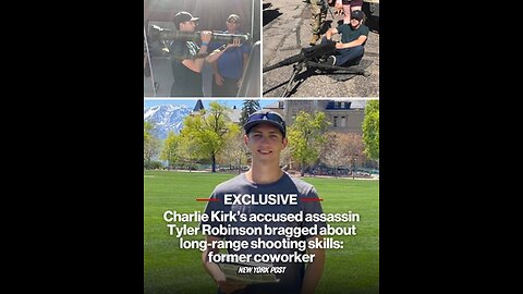 Charlie Kirk’s accused assassin Tyler Robinson bragged about long-range shooting skills