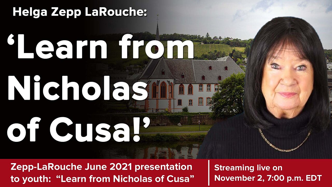 Helga Zepp-LaRouche in 2021: 'Learn from Nicholas of Cusa!'