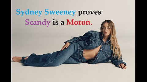 Sydney Sweeney proves ‪@ScandyStories‬ is a Moron