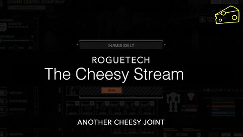 Roguetech - A Cheesy Joint