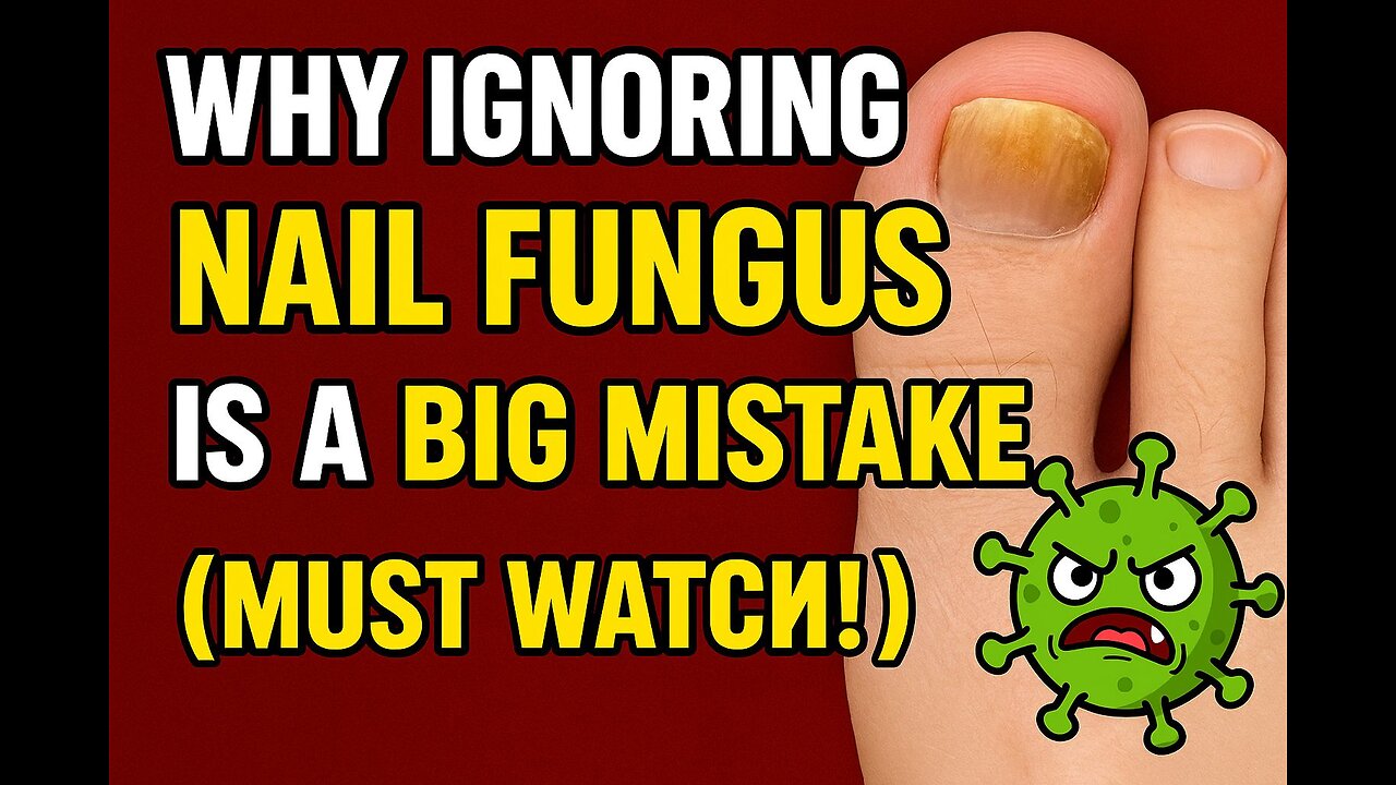 Why Ignoring Nail Fungus Can Wreck Your Health (Must Watch!)