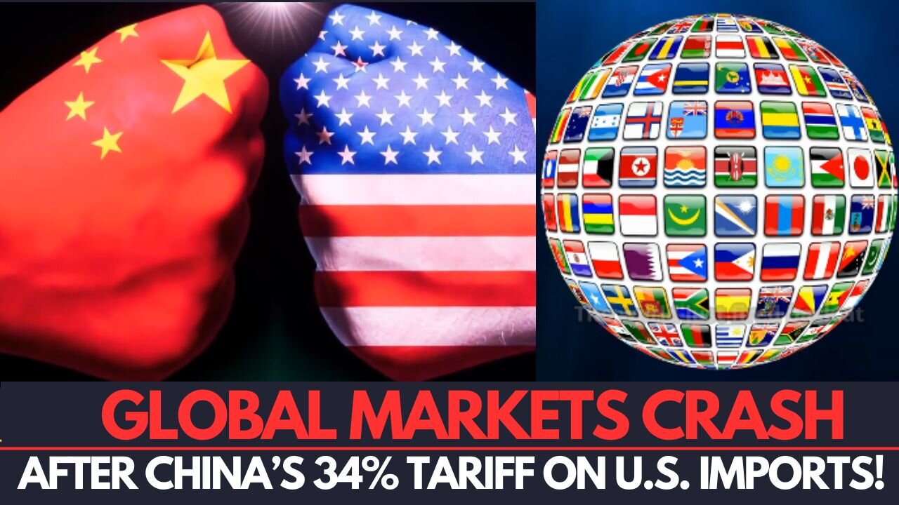 China Strikes Back! Massive Tariff Triggers Global Financial Panic!