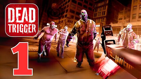 Dead Trigger - Gameplay Walkthrough | Part 1 (Android, iOS)
