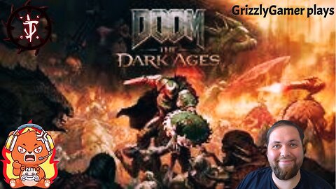 GrizzlyGamer Continues Doom the Dark Ages