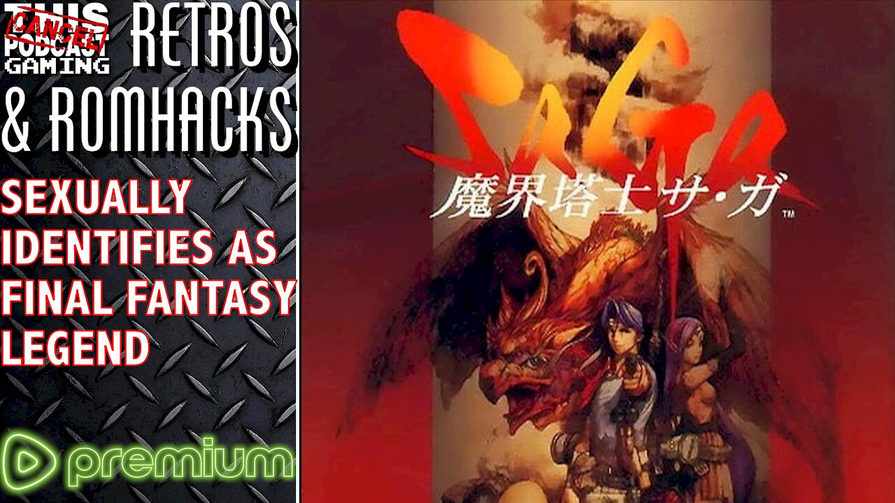 (PREMIUM) RETROS & ROMHACKS EPISODE 3: Makai Toushi SaGa (The Final Fantasy Legend!) - Wonderswan