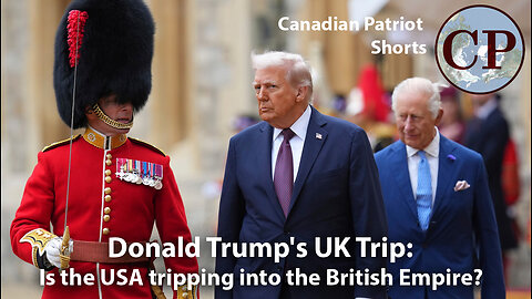 Trump's UK Trip: Is the USA tripping into the British Empire? (A CP Short)