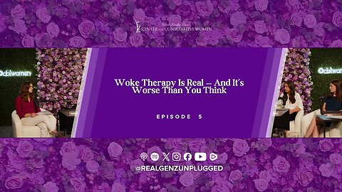 Woke Therapy Is Real — And It’s Worse Than You Think - Episode 5