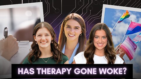 Woke Therapy Is Real — And It’s Worse Than You Think - Episode 5