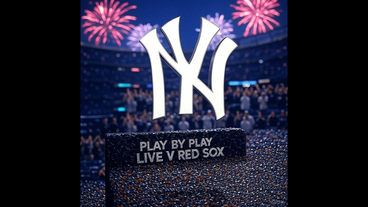 YANKS BATTLE THE RED SOX FROM FENWAY LIVE PLAY BY PLAY