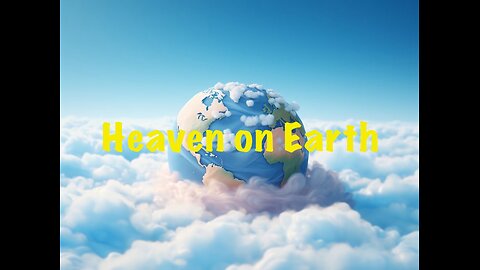 Heaven Is All Around You, But You’re Too Blind To See It