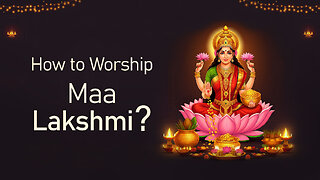 How to Worship Maa Lakshmi? | What Are the Rules of Lakshmi Maa?