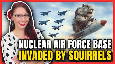 Nuclear Air Force Base Invaded By Squirrels