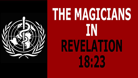 The Magicians In Revelation 18:23