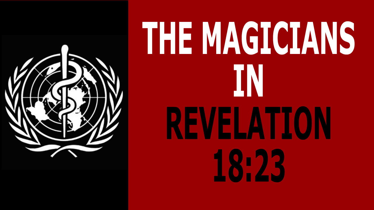 The Magicians In Revelation 18:23
