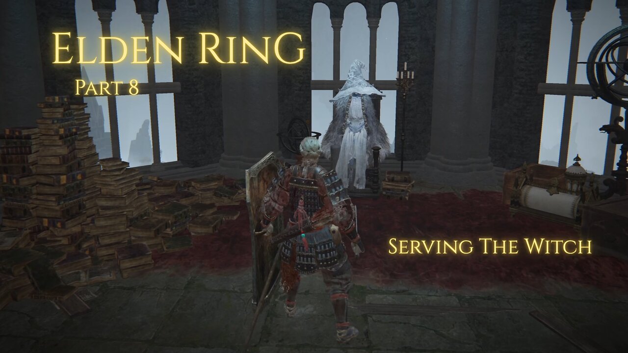 Elden Ring Part 8 - Serving The Witch