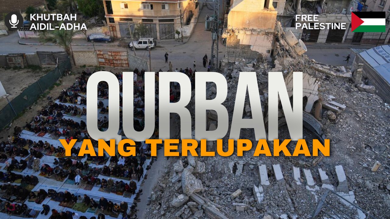 Qorban 1446H Yang Terlupakan | Khutbah Aidil-Adha