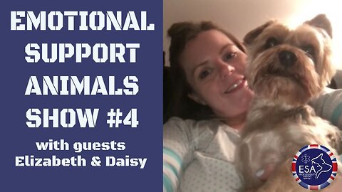 Emotional Support Animals Show #4 - Elizabeth & Daisy
