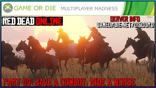 Multiplayer Madness - Red Dead Online Part 02: Save A Cowboy, Ride A Horse