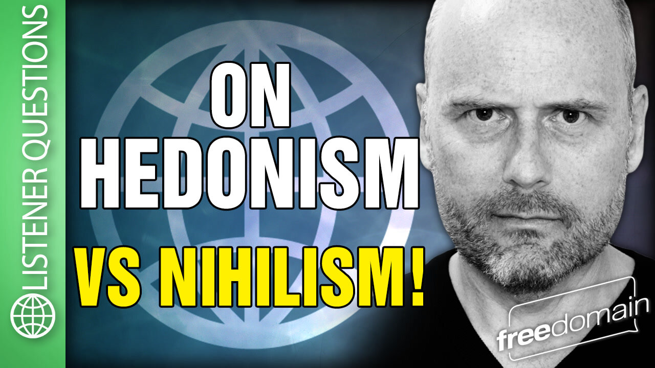 On Hedonism vs Nihilism