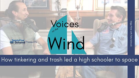 VOTW 004 | How tinkering and trash led Tate Schrock, a high school student to space. Edgeflyte