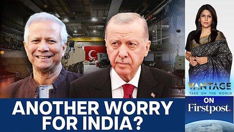 Erdogan Plans Military "Foothold" in Bangladesh | Vantage with Palki Sharma | N18G
