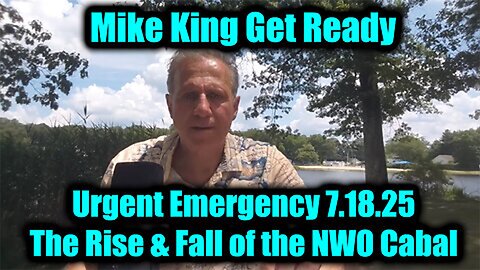MIKE. The Rise & Fall of the NWO Cabal. 7-18-25-AT-9PM-CST-10-EST #TRUTH