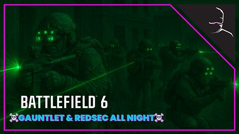 ☠ THE SQUAD☠ BF6 ALL NIGHT LONG! LET'S GOOOO!!!!!