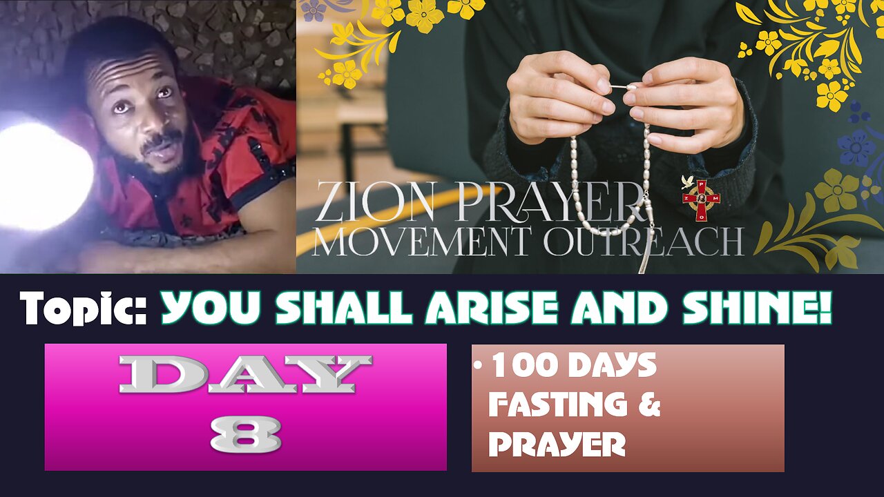 Day 8 | July 12, 2025 — YOU SHALL ARISE AND SHINE! 100 Days Prayer & Fasting