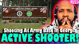 ACTIVE SHOOTER! Army Base Fort Stewart On Lockdown After Multiple People Shot!