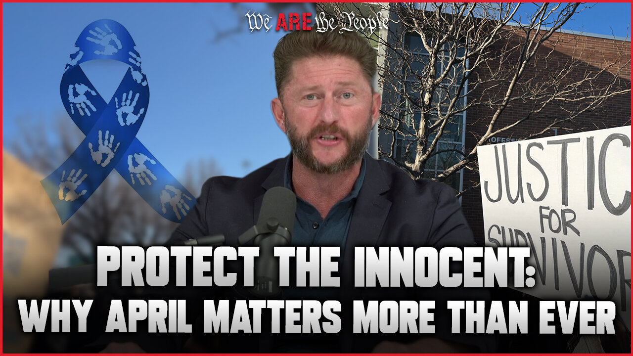 Protect the Innocent: Why April Matters More Than Ever