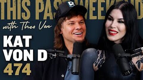 Kat Von D Opens Up | This Past Weekend with Theo Von #474 (Full Podcast)