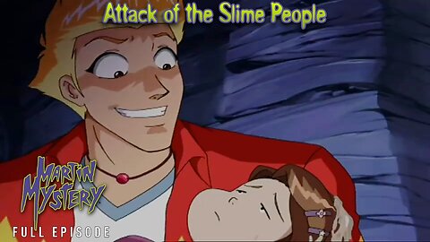 FULL EPISODE - Martin Mystery Season 2 - Episode 3: Attack of the Slime People