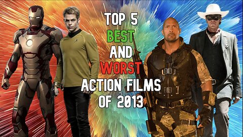 Top 5 Best and Worst Action Films of 2013